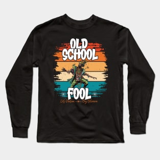 Old School Fool | Urban Streetwear Legends Long Sleeve T-Shirt